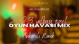 Dj Muharrem - YILBAŞI ÖZEL OYUN HAVASI MİX #2023