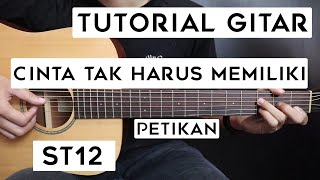 (Tutorial Gitar) ST12 - Cinta Tak Harus Memiliki | Lengkap Dan Mudah