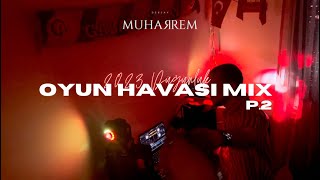 Dj Muharrem - OYUN HAVASI MIX P.2 #2023