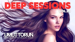 Umut Torun - Deep Sessions Vol. 20 ★ Vocal Deep House Mix