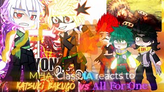 Class 1A reacts to Katsuki Bakugo |MHA S7 SPOILERS|MAH MANGA SPOILERS|Part 1|No ships|Cringe|