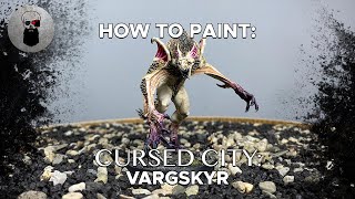 Contrast+ How to Paint: Cursed City – Vargskyr