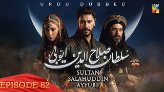 Sultan Salahuddin Ayyubi - Episode 82 [ Urdu Dubbed ] 2nd October 2024 - Presented By Mezan - HUM TV