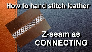 Leather Craft. How to Hand Stitch Leather. Decorative leather stitching. Z-seam As Connecting.