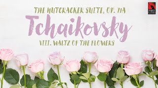 Tchaikovsky: The Nutcracker Suite, Op. 71a: VIII. Waltz of the Flowers