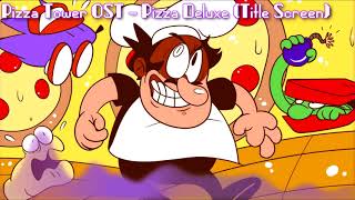 Pizza Tower OST - Pizza Deluxe (Title Screen) Extended