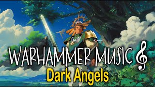 Chill with the Dark Angels 🛡️ Warhammer 40K Background Music