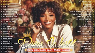 Mariah Carey, Celine Dion, Whitney Houston ~  🎵 Divas Songs Hits Songs Colletion Hits Full Album