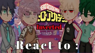 MHA inverted AU react to original[🥦]MHA×GCRV[💥]AU[]GCRV[🪨]BNHA×GCRV[⚡️]Gachaclub