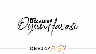 OYUN HAVASI MEGAMIX 001 - DJ FVTIH