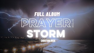 Christian Rock - Prayer in the Storm (FULL ALBUM) I Worship songs 2024