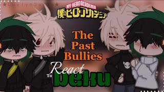 Dekus past bullies react to him || Mha/Bnha || Gacha || BakuDeku/BkDk || READ DESC ||