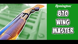 Remington 870 Wingmaster | Pump 12 GAUGE