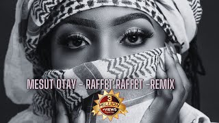 Raffet Raffet - Yesmar Yesmar ( Mesut Otay ARABIC REMIX )   رفت رفت عيني تشوف حبيبي