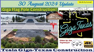 Huge Flagpole Construction, S Tunnels, & Tesla Rd Extension! 30 Aug 2024 Giga Texas Update (07:25AM)