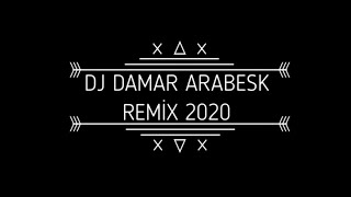 DJ DAMAR ARABESK REMİX 2020